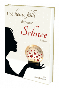 Buchcover des Winterromans "Und heute fällt der erste Schnee" von Tara Riedman